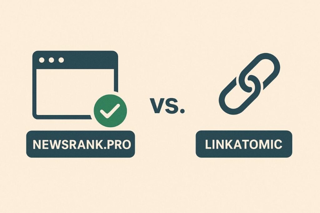 Newsrank.pro vs. Linkatomic: cómo asegurar SEO con publicaciones garantizadas frente a la compra de backlinks